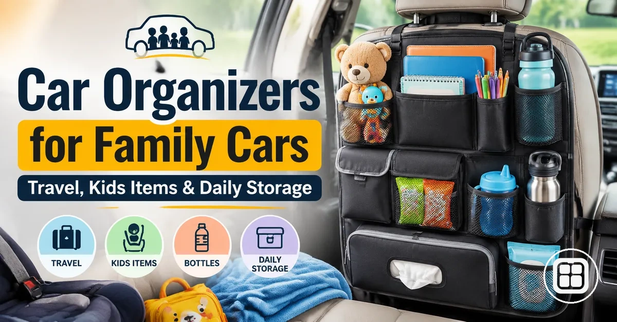 Family car organizer holding travel items, kids accessories, bottles, and daily storage essentials