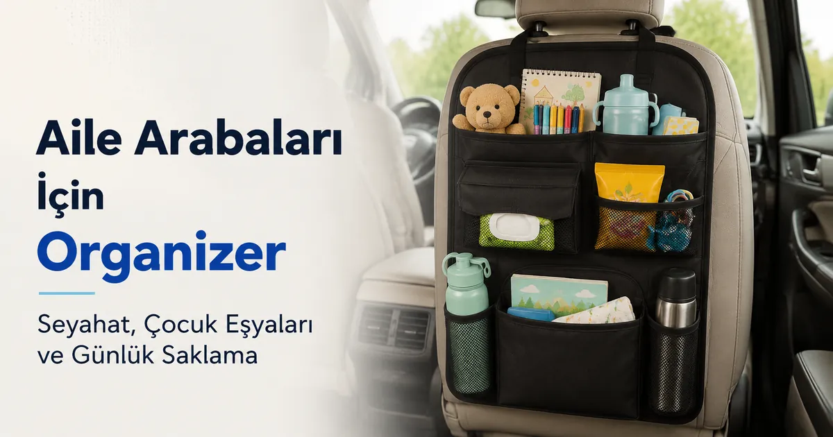 Seyahat eşyaları, çocuk aksesuarları, şişeler ve günlük saklama ihtiyaçlarını taşıyan aile arabası organizeri